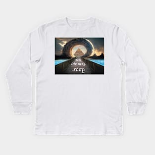 Take the next step Kids Long Sleeve T-Shirt